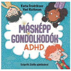 Másképp gondolkodók: ADHD