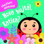 Hová bújtál Katica?