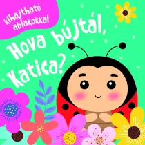 Hová bújtál Katica?