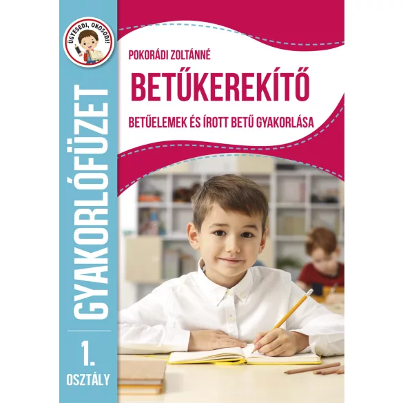 Ügyesedj, okosodj: Betűkerekítő 1 osztály
