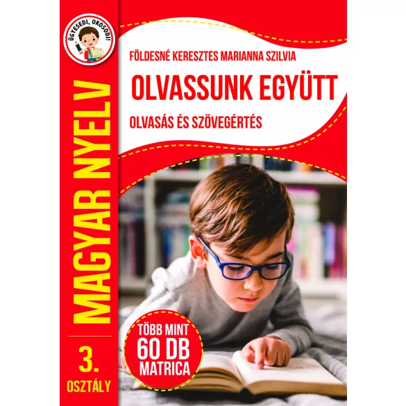 Ügyesedj, okosodj: Olvassunk együtt - Olvasás és szövegértés 3. osztály