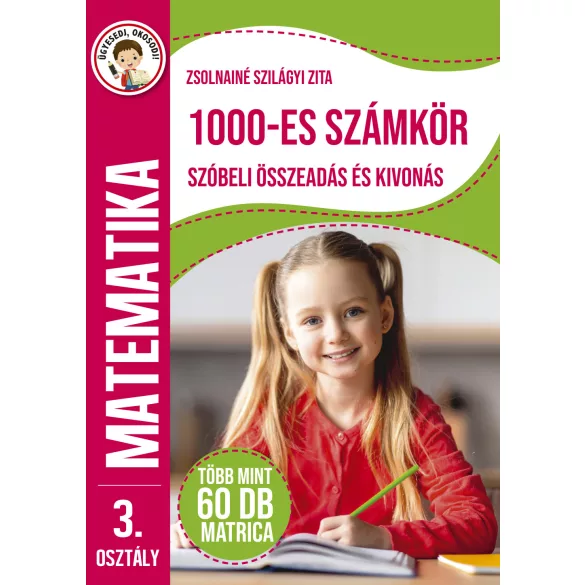 Ügyesedj, okosodj: 1000-es számkör szóbeli összeadás és kivonás 3. osztály