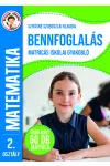 Ügyesedj, okosodj: Bennfoglalás matricás iskolai gyakorló 2. osztály 