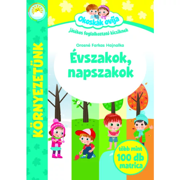 Okoskák Ovija -Évszakok, napszakok