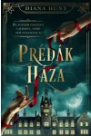 Prédák háza - Diana Hunt
