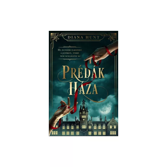 Prédák háza - Diana Hunt