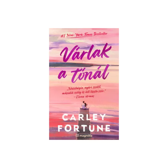 Várlak a tónál - Carley Fortune