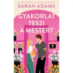 Gyakorlat teszi a mestert - Sarah Adams