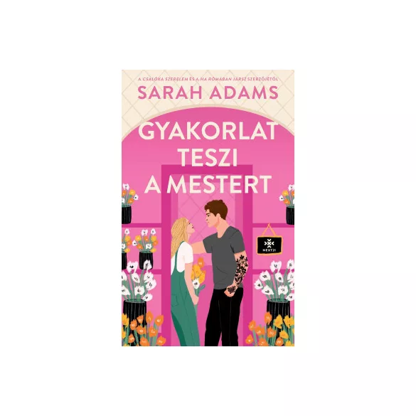 Gyakorlat teszi a mestert - Sarah Adams