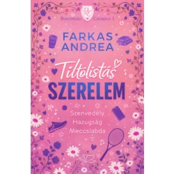   Tiltólistás szerelem - Borostyán Campus-sorozat 1. (KÜLÖNLEGES KIADÁS) - Farkas Andrea