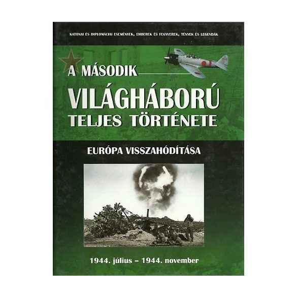 A második világháború teljes története - 8. Kötet - Európa visszahódítása