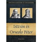   István és Orseolo Péter - Magyar királyok és uralkodók 2.