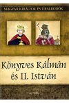 Könyves Kálmán és II. István - A magyar királyok és uralkodók 5.