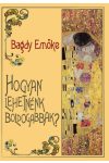 Bagdy Emőke: Hogyan lehetnénk boldogabbak? 