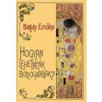 Bagdy Emőke: Hogyan lehetnénk boldogabbak? 