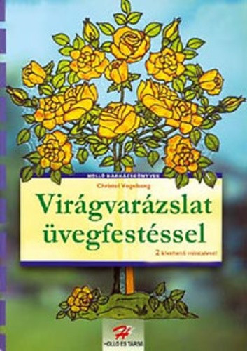 Virágvarázslat üvegfestéssel