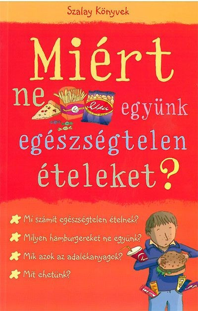 Miért ne együnk egészségtelen ételeket? akciós termékkép 1