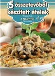 Receptek a Nagyitól 15. - 5 összetevőből készített ételek akciós termékkép 1