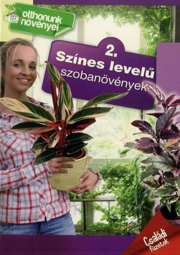 Otthonunk növényei 2. - Színes levelű szobanövények akciós termékkép 1