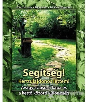 Segítség! Kerttulajdonos lettem! /Szállítási sérült / akciós termékkép 1