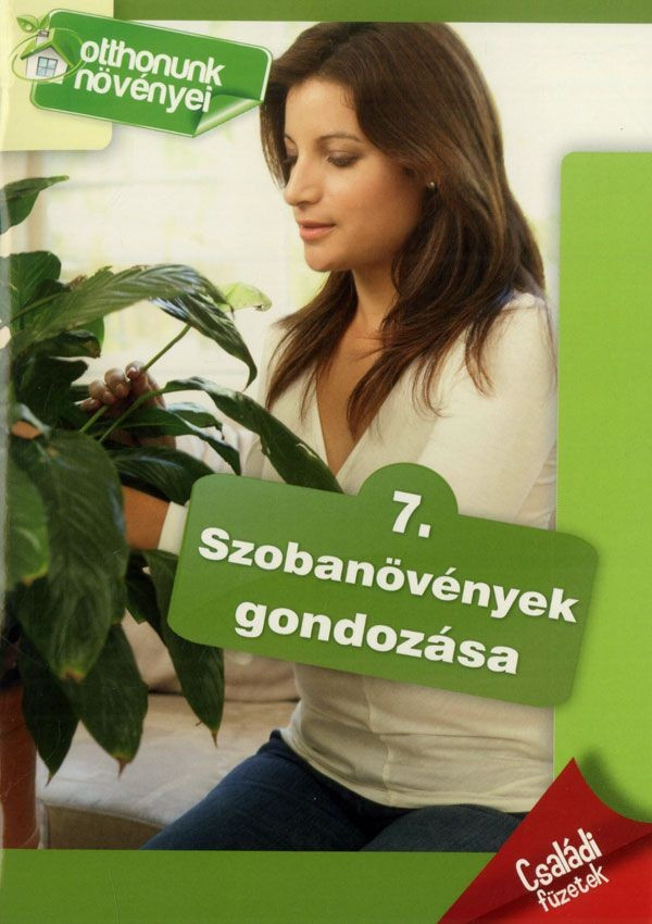 Otthonunk növényei 7. - Szobanövények gondozása akciós termékkép 1
