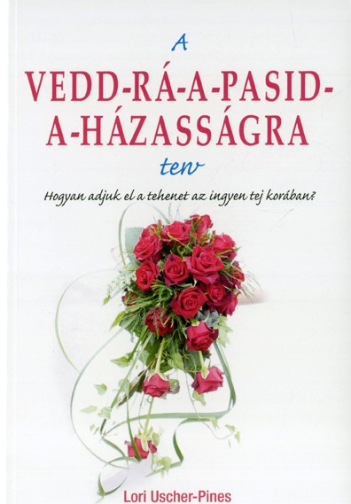 Vedd rá a pasid a házzasságra akciós termékkép 1
