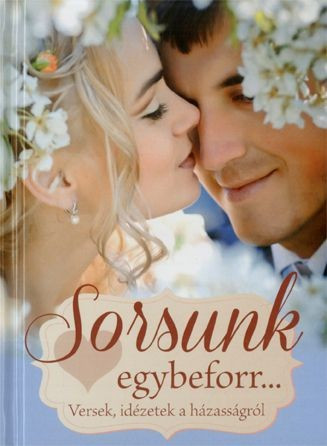 Sorsunk egybeforr... - Versek, idézetek a házasságról akciós termékkép 1