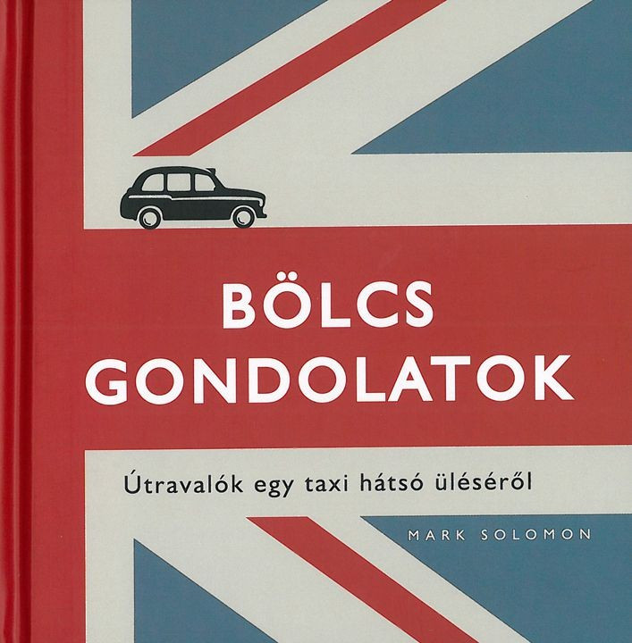 Bölcs gondolatok - Útravalók egy taxi hátsó üléséről akciós termékkép 1
