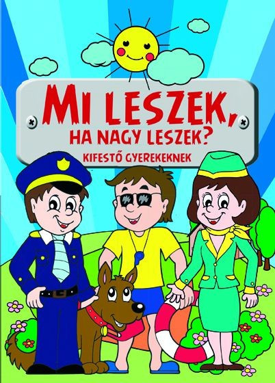 Mi leszek, ha nagy leszek? - kifestő gyerekeknek akciós termékkép 1