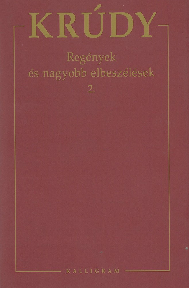 Krúdy - Regények és nagyobb elbeszélések 2.