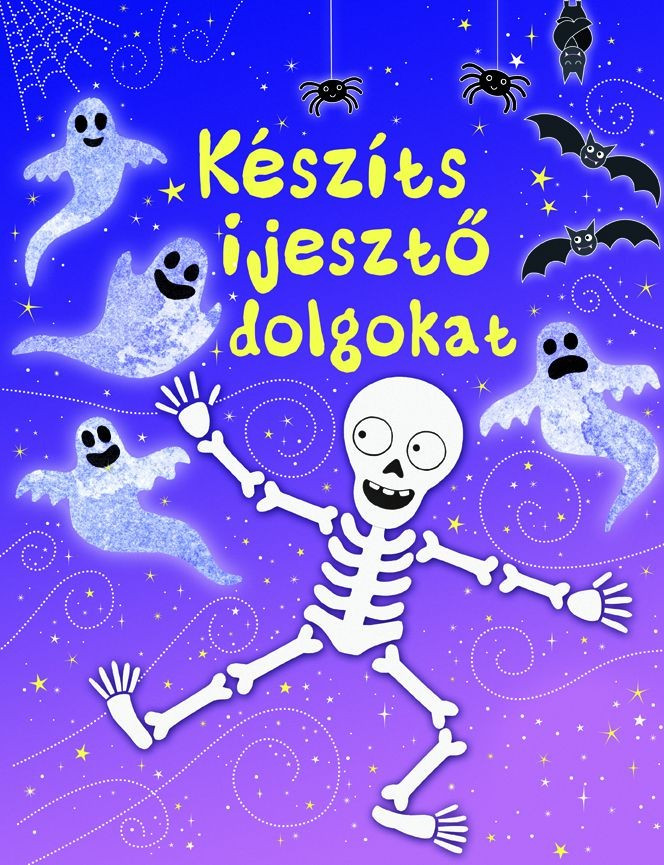 Készíts ijesztő holmikat