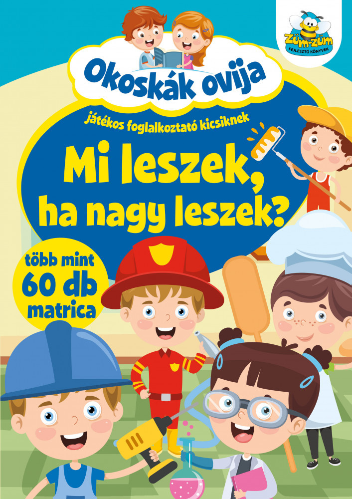 Okoskák ovija - Mi leszek ha nagy leszek? akciós termékkép 1