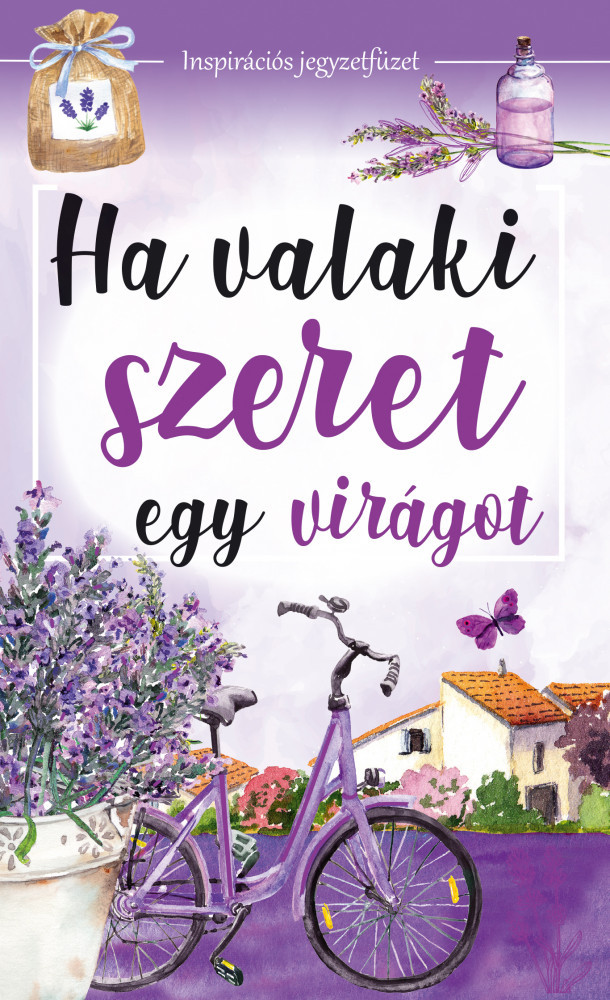 Ha valaki szeret egy virágot - Inspirációs jegyzetfüzet, öröknaptár akciós termékkép 1