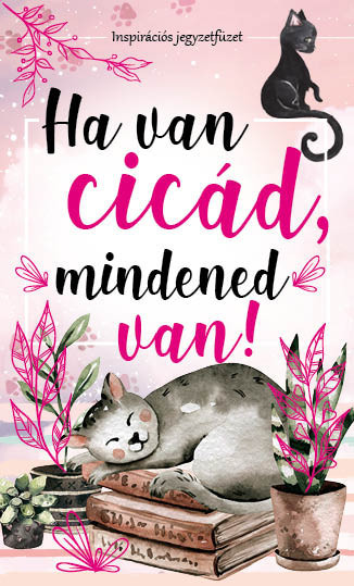 Ha van cicád, mindened van! - Inspirációs jegyzetfüzet, öröknaptár akciós termékkép 1