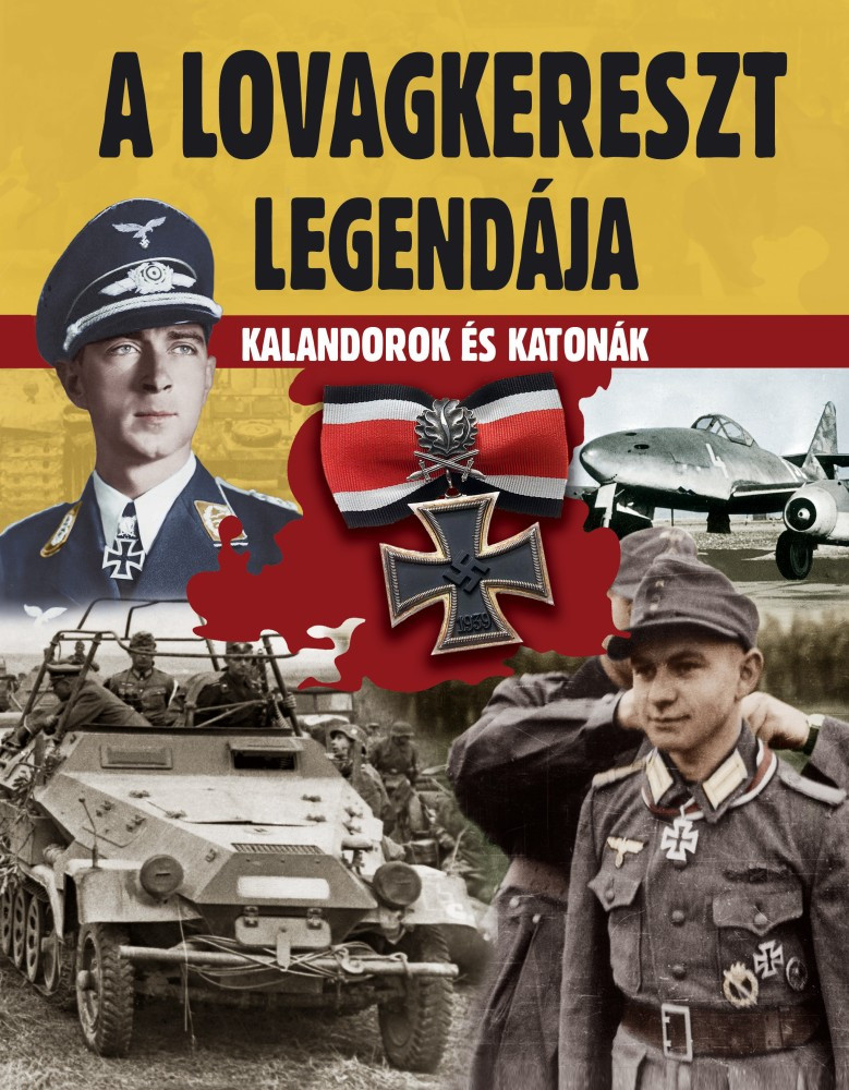 A lovagkereszt legendája - Kalandorok és katonák akciós termékkép 1