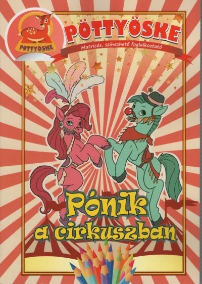 Pöttyöske - Pónik a cirkuszban  akciós termékkép 1