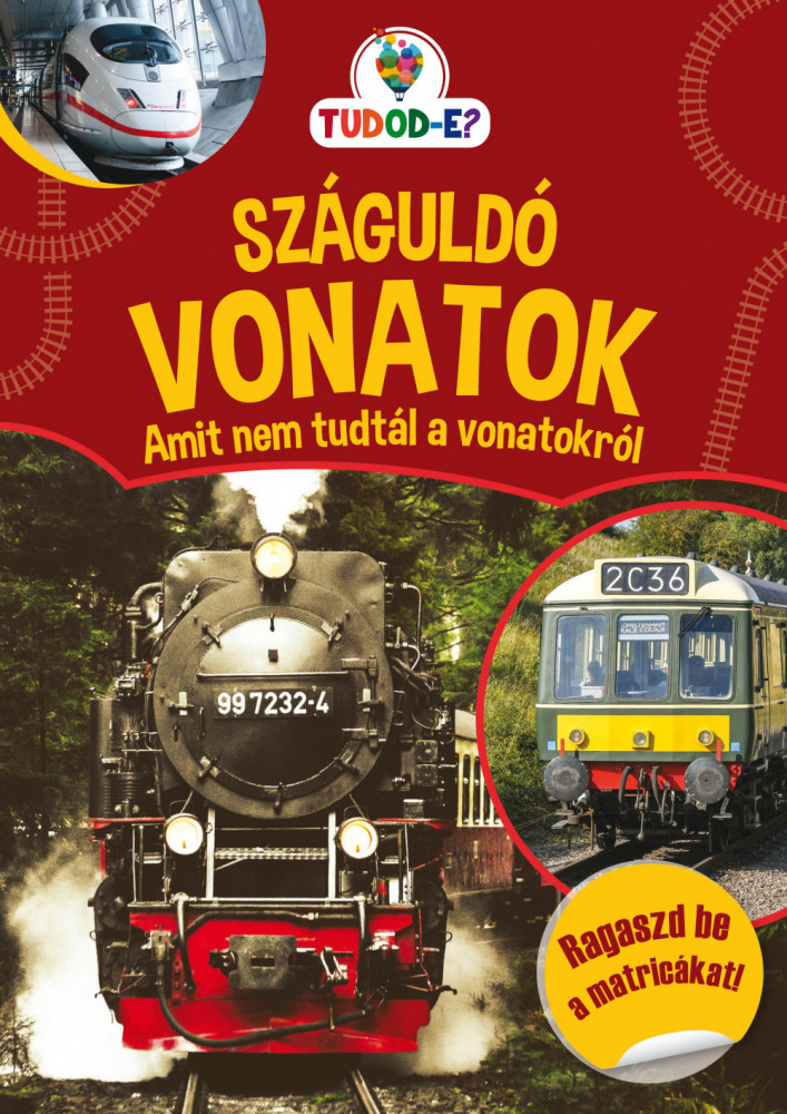 Száguldó vonatok - Amit nem tudtál a vonatokról akciós termékkép 1