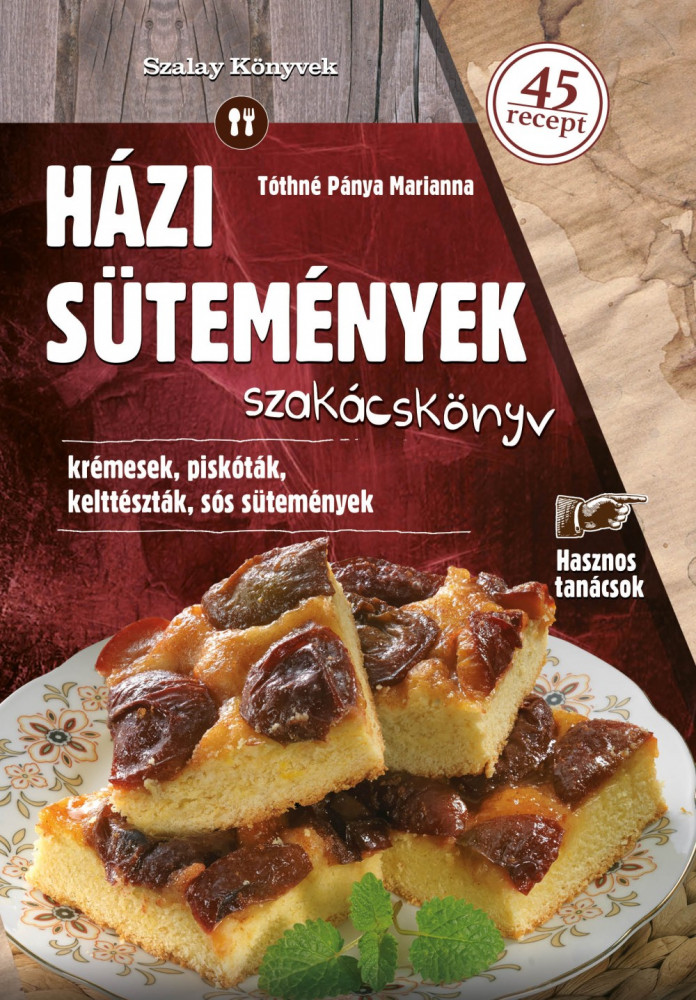 Házi sütemények szakácskönyv - krémesek, piskóták, kelt tészták, sós sütemények akciós termékkép 1