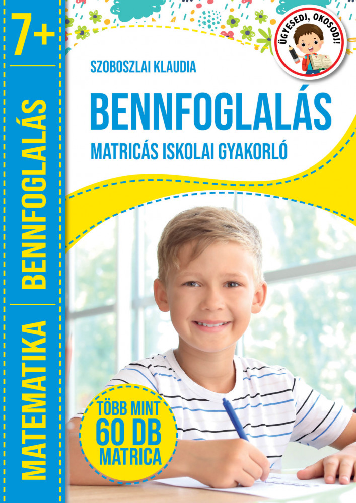 Ügyesedj, Okosodj! Matematika bennfoglalás 7+ akciós termékkép 1