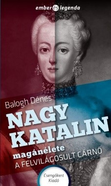 Nagy Katalin Magánélete : A Felvilágosult cárnő akciós termékkép 1