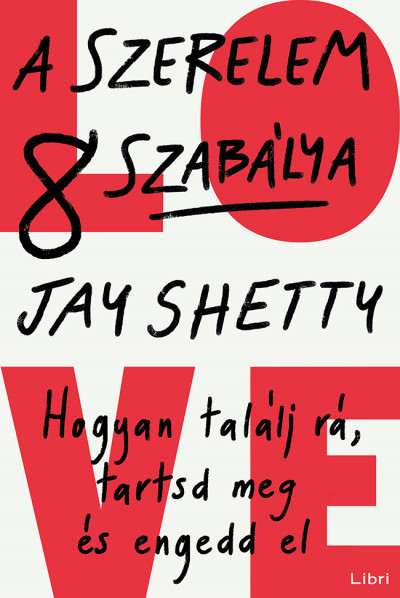A szerelem 8 szabálya - Hogyan találj rá, tartsd meg és engedd el akciós termékkép 1