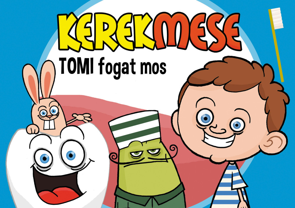 Kerekmese: Tomi fogat mos 