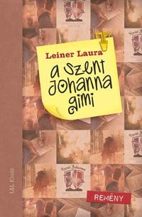 Leiner Laura - A Szent Johanna gimi 5. - Remény  akciós termékkép 1