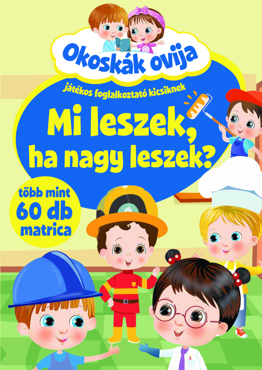 Okoskák ovija - Mi leszek, ha nagy leszek?  akciós termékkép 1