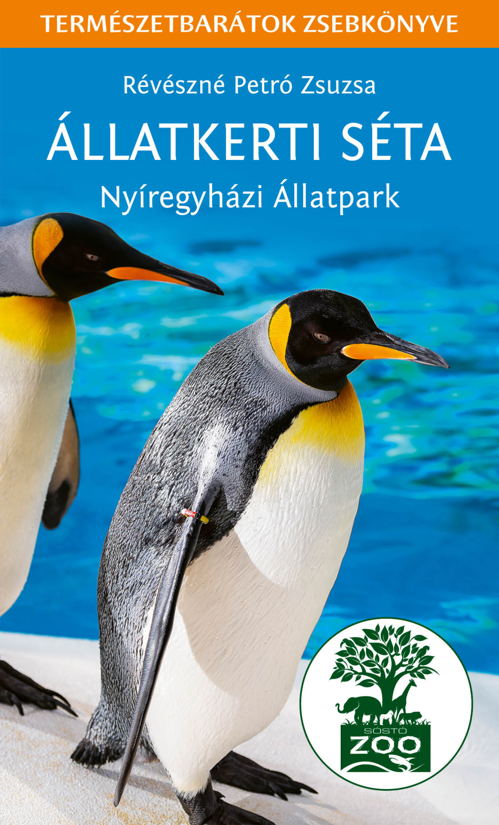 Állatkerti séta - Nyíregyházi Állatpark - Természetbarátok zsebkönyve