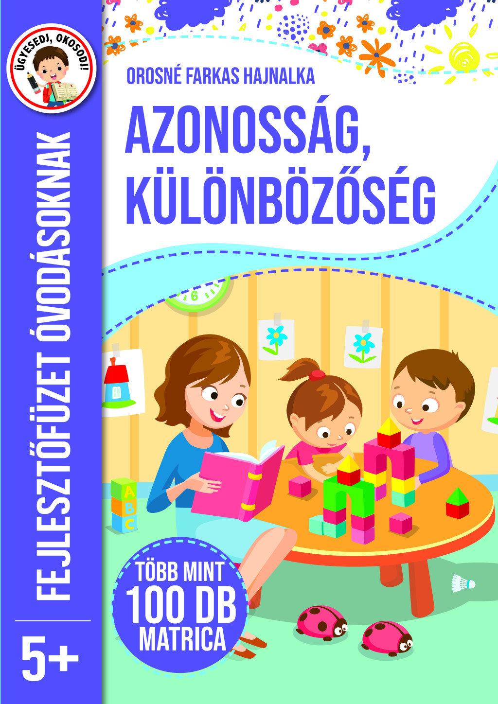 Azonosság, különbözőség - fejlesztőfüzet óvodásoknak 5+ akciós termékkép 1