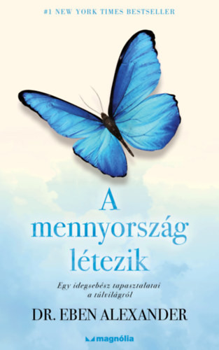 Dr. Eben Alexander - A mennyország létezik - Egy idegsebész tapasztalatai a túlvilágról akciós termékkép 1