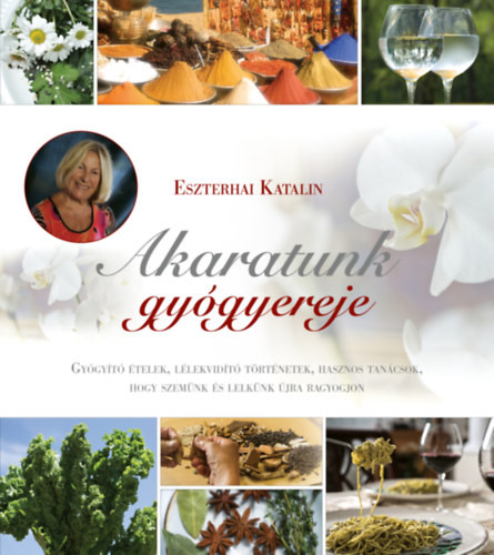 Eszterhai Katalin - Akaratunk gyógyereje akciós termékkép 1