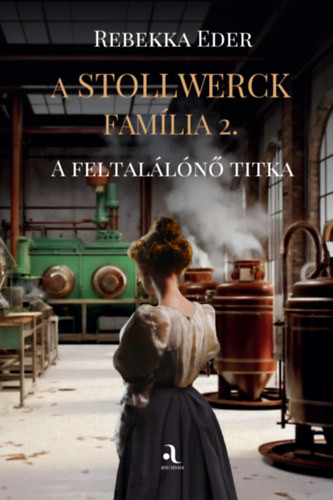 Rebekka Eder - A Stollwerck família 2. - A feltalálónő titka akciós termékkép 1
