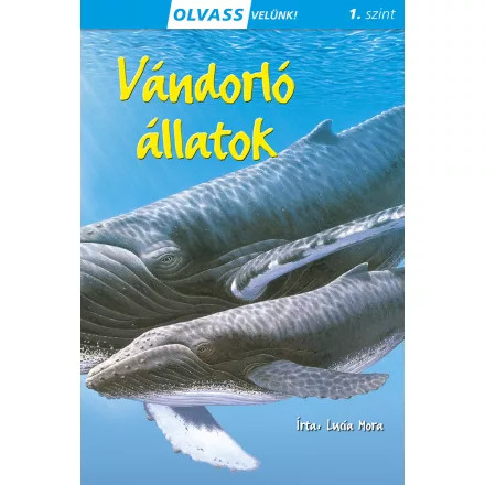 Vándorló állatok - Olvass velünk! (1.szint) akciós termékkép 1